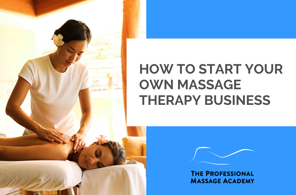 How to Start Your Own Massage Therapy Business