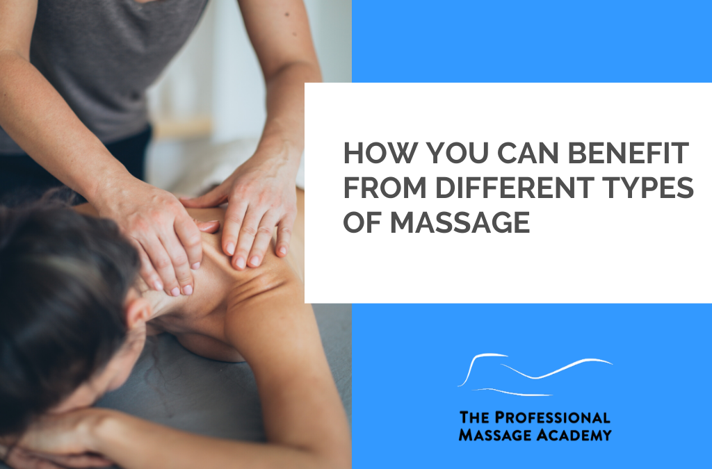 How You Can Benefit From Different Types of Massage