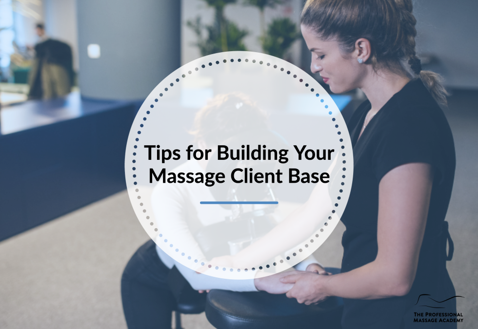 Tips for Building Your Massage Client Base