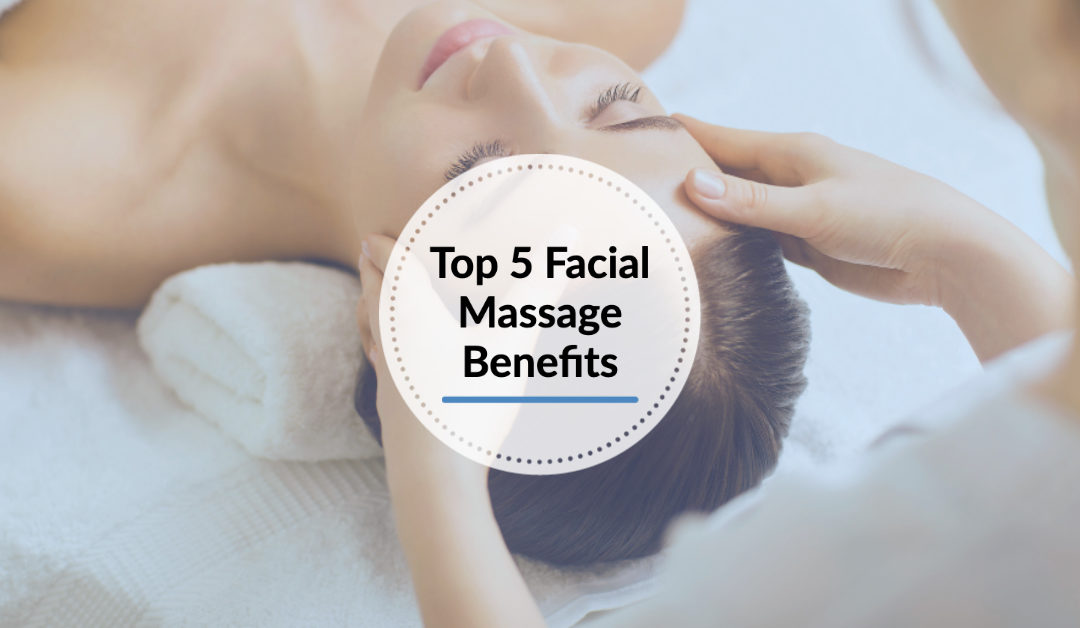 Top 5 Facial Massage Benefits