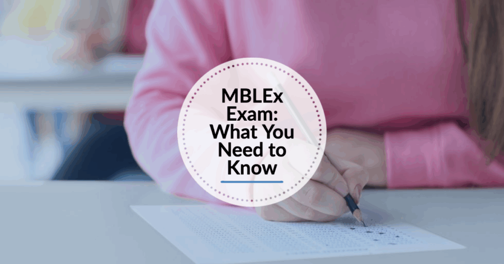 MBLEx Exam_ What You Need to Know