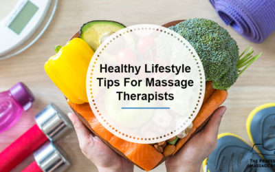Healthy Lifestyle Tips For Massage Therapists